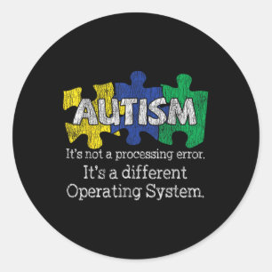 Its Not A Processing Error Autistic Kids Autism Aw Classic Round Sticker