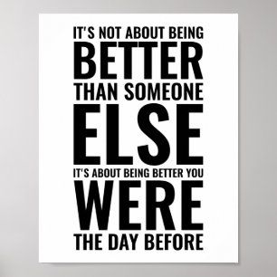 It's not about being better   Motivational Quote Poster