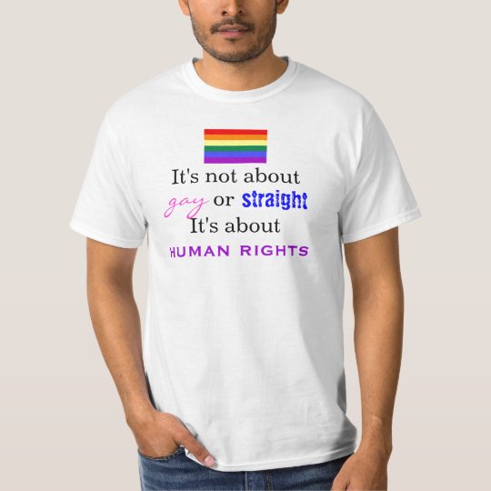 It's not about gay or straight T-Shirt