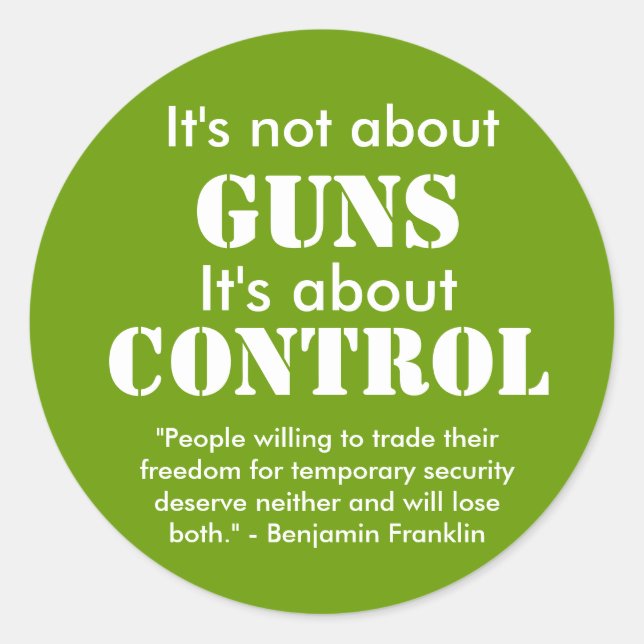 It's not about, GUNS, It's about, CONTROL, "Peo... Classic Round Sticker (Front)