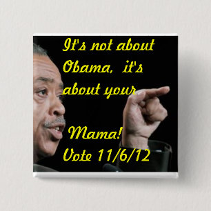 It's not about Obama, it's about your Mama 2 Inch Square Button