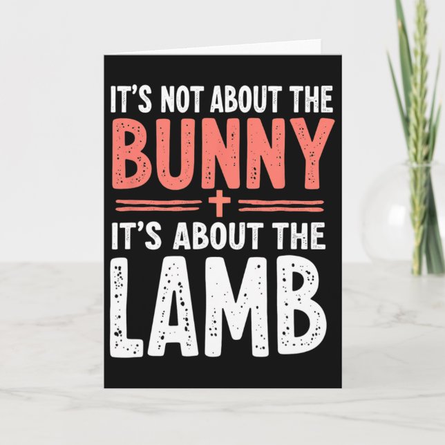 It's Not About The Bunny It's About Lamb Easter Ch Card (Front)