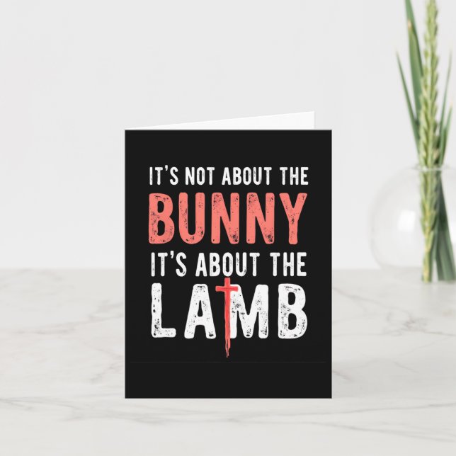 It's Not About The Bunny Its About Lamb Easter Chr Card (Front)