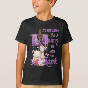 It's Not About The Bunny It's About The Lamb Cute T-Shirt