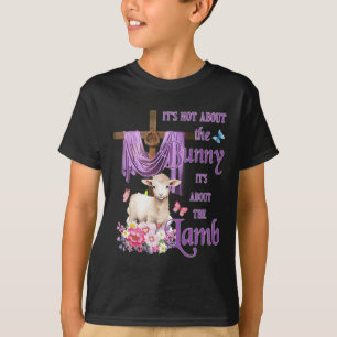 It's Not About The Bunny It's About The Lamb Cute T-Shirt