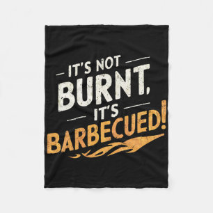 It's Not Burnt Funny Bbq Fleece Blanket