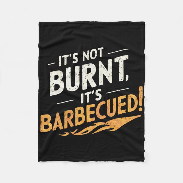 It's Not Burnt Funny Bbq  Fleece Blanket (Front)