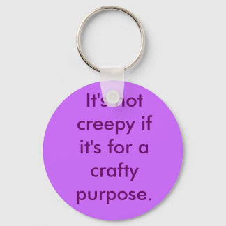 It's not creepy if it's for a crafty purpose. keychain