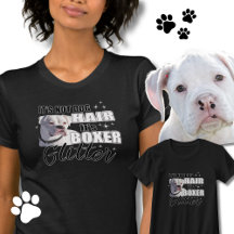 It's Not Dog Hair it's Glitter - White Boxer Dog