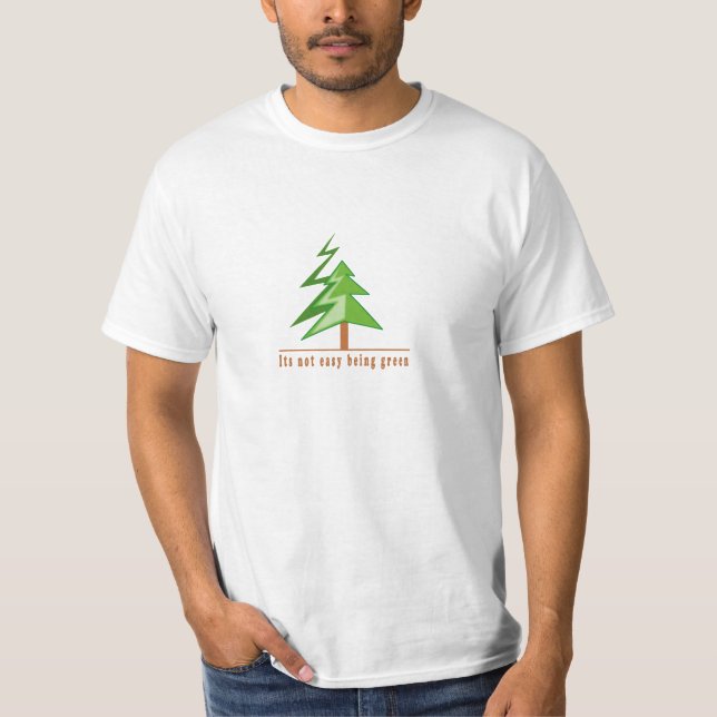 Its not easy being green T-Shirt (Front)