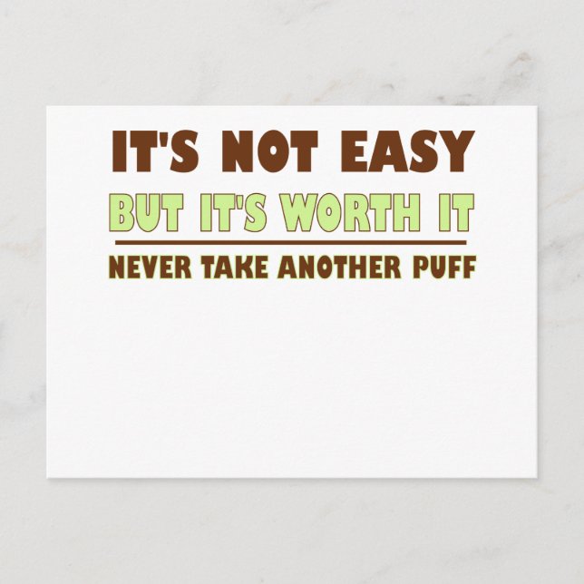 ITS NOT EASY BUT ITS WORTH IT NEVER TKE ANOTHER PU POSTCARD (Front)
