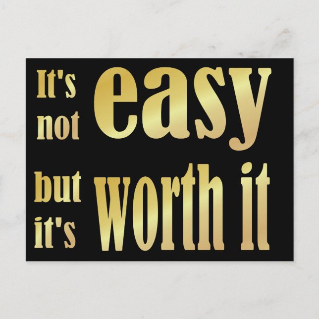It's Not Easy but it's Worth it Postcard (Front)