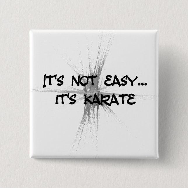 It's Not Easy - Karate Grey Round Button (Front)