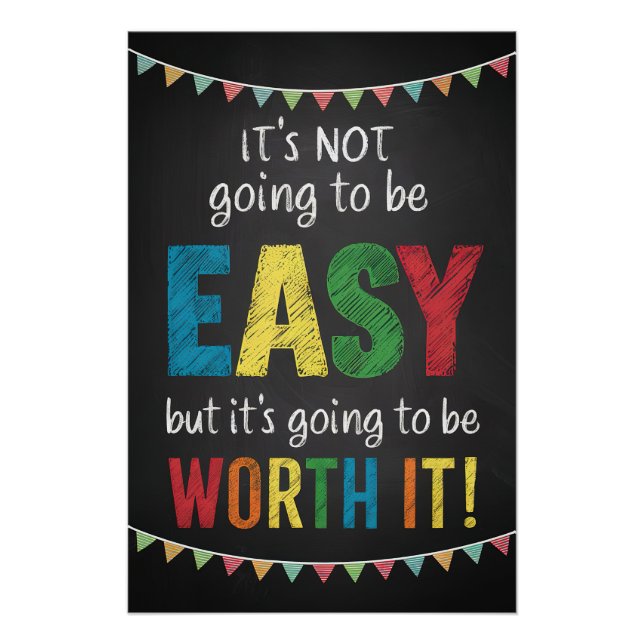 It's Not Going to Be Easy But Worth It Poster (Front)