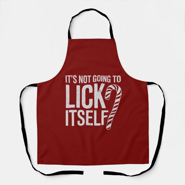 Its Not Going to Lick Itself Offensive Sarcastic  Apron (Front)