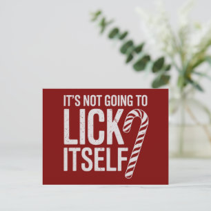 Its Not Going to Lick Itself Offensive Sarcastic  Holiday Postcard