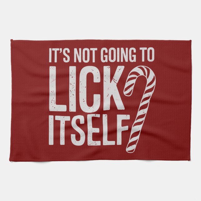 Its Not Going to Lick Itself Offensive Sarcastic  Kitchen Towel (Horizontal)