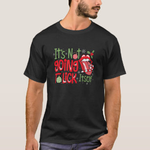 It's Not Going To Lick Itself woman or adult T-Shirt