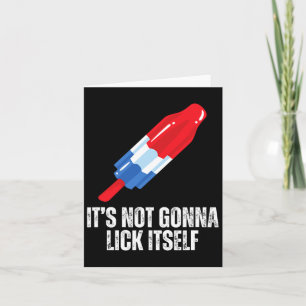 Its Not Gonna Lick Itself Funny Popsicle American Card