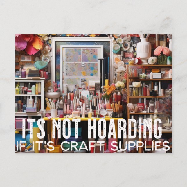 It's Not Hoarding - Craft Supplies Postcard (Front)
