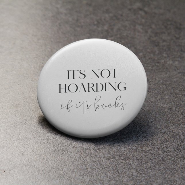 It's not hoarding if it's books 1 inch round button (Creator Uploaded)