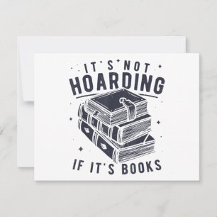 It's Not Hoarding If It's Books Book Lover Readers Holiday Card