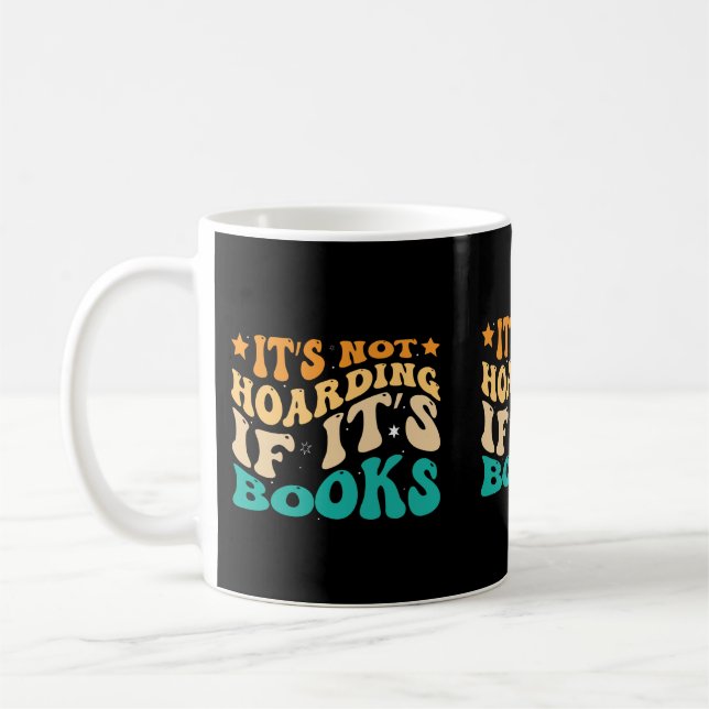 It's Not Hoarding if It's Books mug (Left)