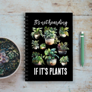 It's not hoarding if it's plants Spiral Notebook