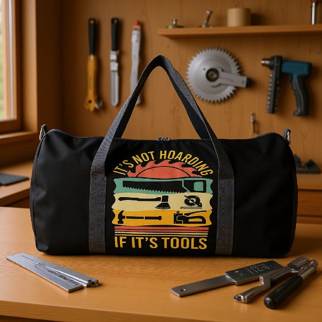 It's Not Hoarding If It's Tools Duffle Bag (Creator Uploaded)