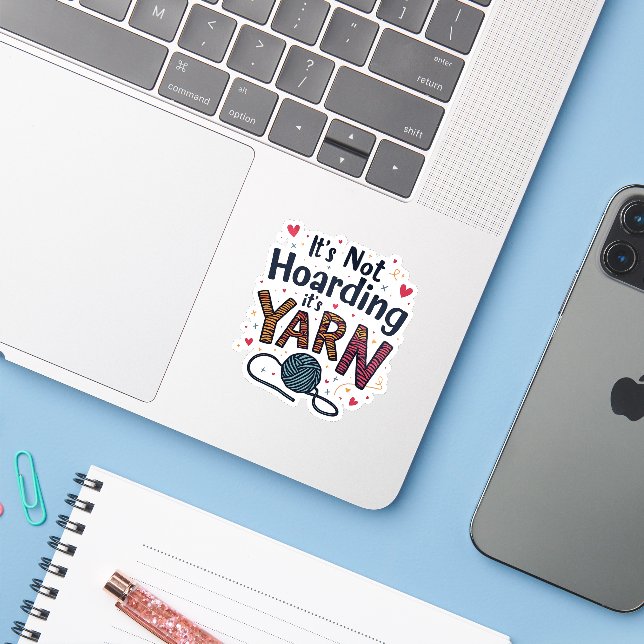 It's Not Hoarding If It's Yarn Crocheter Gift Knit (Laptop w/ iPhone)