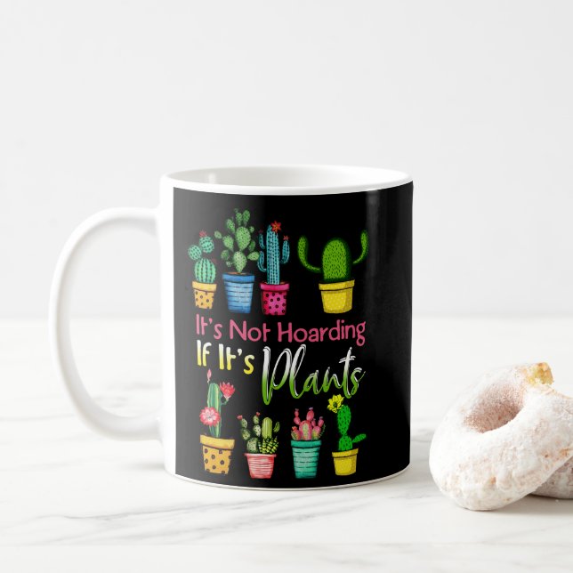 It's Not Hoarding Plants Gardening Cactus Lover Coffee Mug (With Donut)