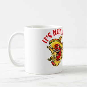 It'S Not Hot Chili Pepper Lover Mexican Hot Chili Coffee Mug