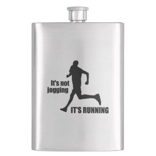 It's Not Jogging It's Running Hip Flask