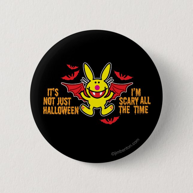 It's Not Just Halloween 2 Inch Round Button (Front)