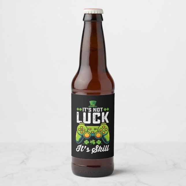 It's Not Luck It's Skill Gaming St Patrick's Day Beer Bottle Label (Front)