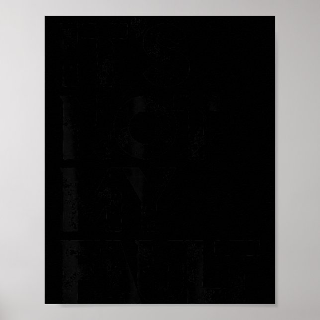 Its Not My Fault Poster (Front)
