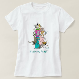 "It's not My Fault" T-Shirt