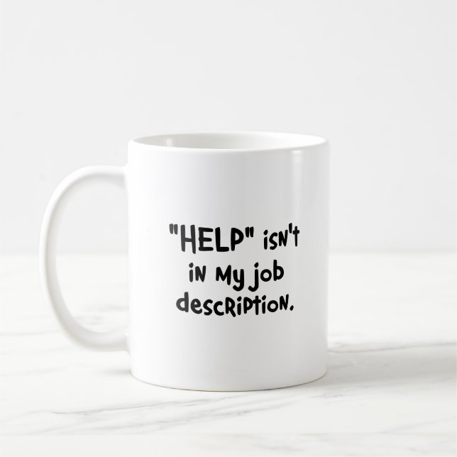 It's not my job to help you (2) coffee mug (Left)
