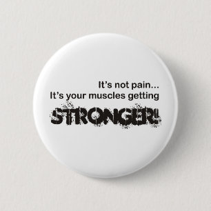 Its Not Pain... 2 Inch Round Button