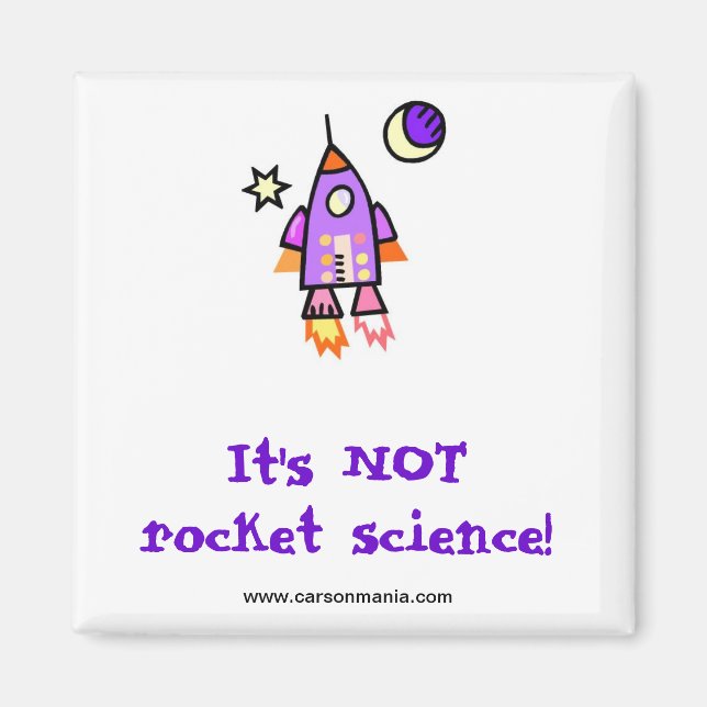 It's Not Rocket Science Magnet (Front)