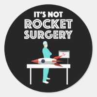 It's Not Rocket Surgery