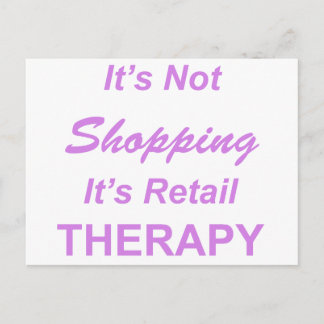 It's Not Shopping, It's Retail Therapy Postcard