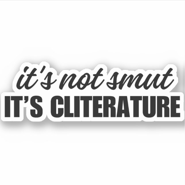 it's not smut it's cliterature - Funny Vinyl (Front)