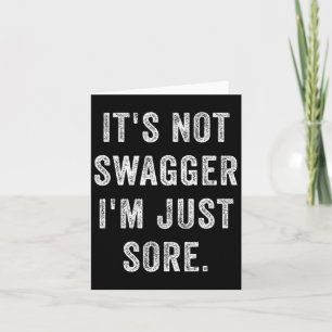 It's Not Swagger I'm Just Sore Funny Gym Training Card
