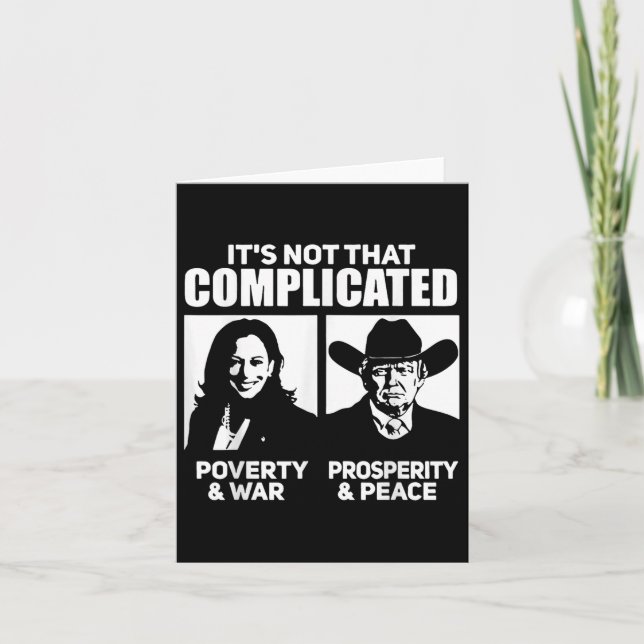 Its Not That Complicated Kamala Poverty &amp; War  Card (Front)