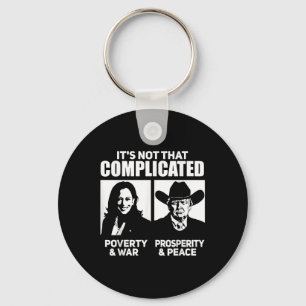 Its Not That Complicated Kamala Poverty &amp; War  Keychain