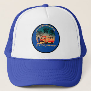 IT'S NOT THE DESTINATION... vanlife lifestyle      Trucker Hat