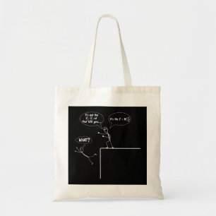 It's Not The Fall Force Equation - Funny Physics S Tote Bag