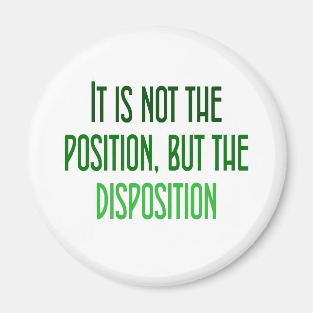 It's not the position, but the disposition magnet (Front)
