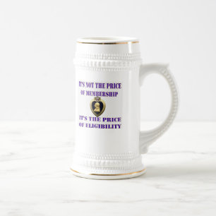ITS NOT THE PRICE OF MEMBERSHIP BEER STEIN